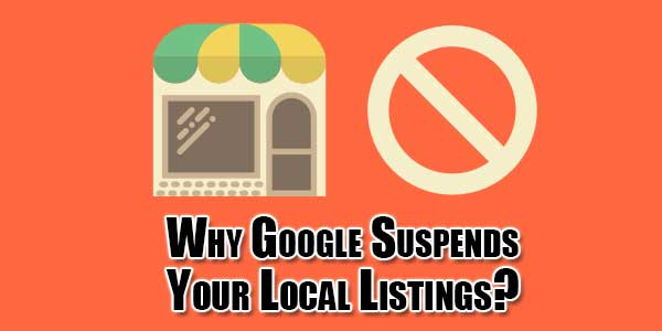 Why-Google-Suspends-Your-Local-Listings