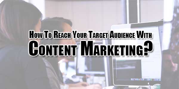 How-to-Reach-Your-Target-Audience-with-Content-Marketing