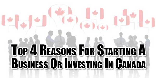 Top-4-Reasons-For-Starting-A-Business-Or-Investing-In-Canada