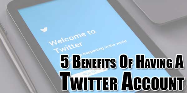 5-Benefits-Of-Having-A-Twitter-Account