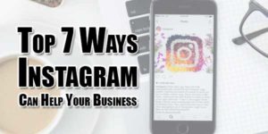 Top-7-Ways-Instagram-Can-Help-Your-Business