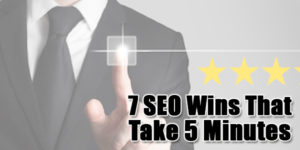 7-SEO-Wins-That-Take-5-Minutes