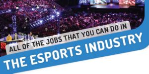 All-The-Job-That-You-Can-Do-In-The-ESports-Industry-Infographics