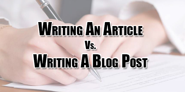 Writing-An-Article-Vs-Writing-A-Blog-Post