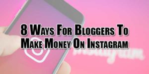 8-Ways-For-Bloggers-To-Make-Money-On-Instagram