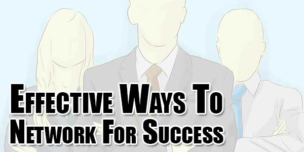 Effective-Ways-To-Network-For-Success