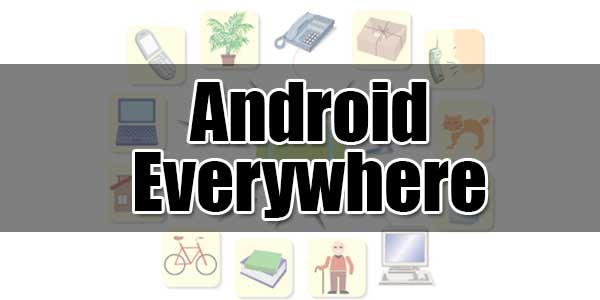 Android-Everywhere