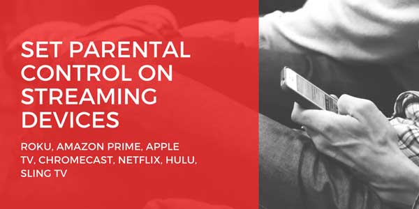Set-Parental-Control-On-Streaming-Devices