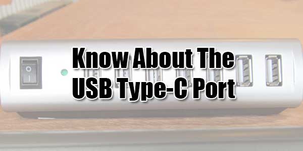 Know-About-The-USB-Type-C-Port