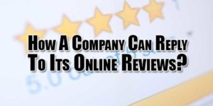 How-A-Company-Can-Reply-To-Its-Online-Reviews