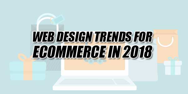 Web-Design-Trends-For-Ecommerce-In-2018