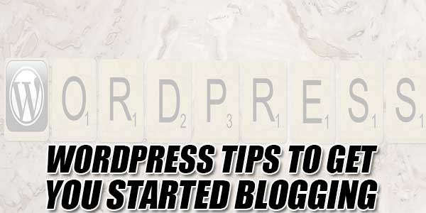 Wordpress-Tips-To-Get-You-Started-Blogging