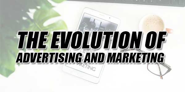 The-Evolution-Of-Advertising-And-Marketing