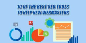 10-Of-The-Best-SEO-Tools-To-Help-New-Webmasters