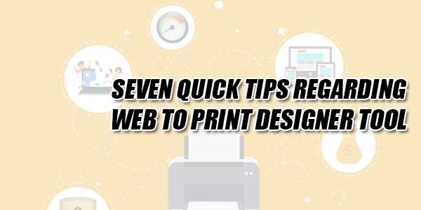 Seven-Quick-Tips-Regarding-Web-To-Print-Designer-Tool