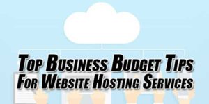 Top-Business-Budget-Tips-For-Website-Hosting-Services
