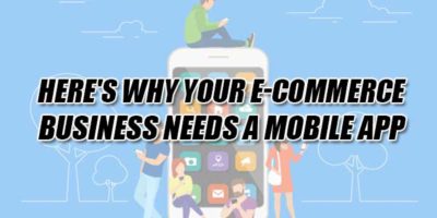 Here’s Why Your E-Commerce Business Needs A Mobile App - EXEIdeas – Let ...