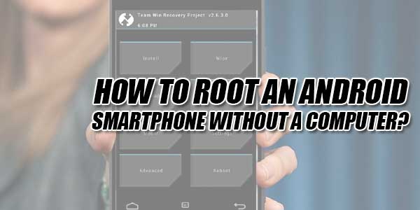 How-To-Root-An-Android-SmartPhone-Without-A-Computer
