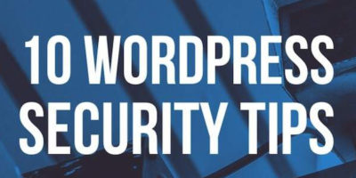 Top 10 WordPress Security Tips We Should Definitely Know About ...