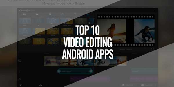 Top-10-Video-Editing-Android-Apps