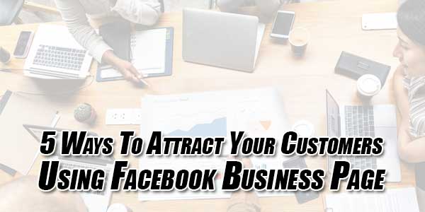 5-Ways-To-Attract-Your-Customers-Using-Facebook-Business-Page