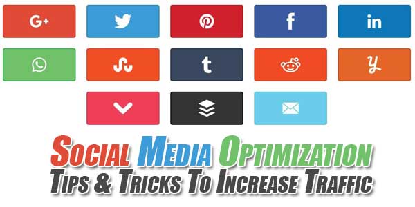 Social-Media-Optimization-Tips-&-Tricks-To-Increase-Traffic