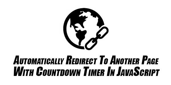 Automatically-Redirect-To-Another-Page-With-Countdown-Timer-In-JavaScript
