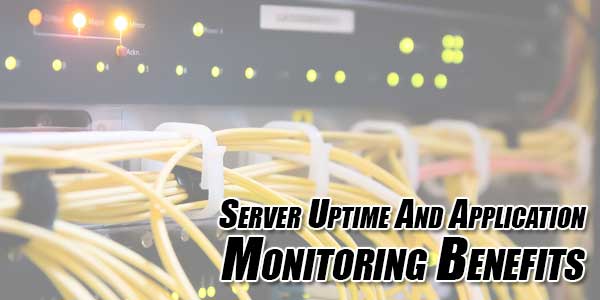 Server-Uptime-And-Application-Monitoring-Benefits