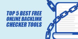 Top-5-Best-Free-Online-Backlink-Checker-Tools