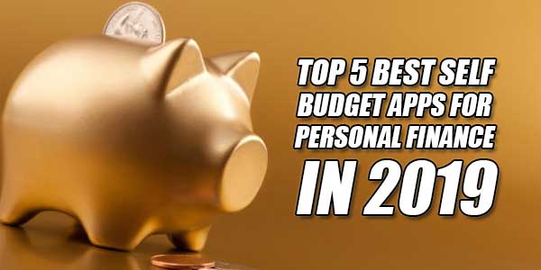 Top-5-Best-Self-Budget-Apps-For-Personal-Finance-In-2019