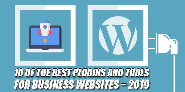 10-Of-The-Best-Plugins-And-Tools-For-Business-Websites-–-2019