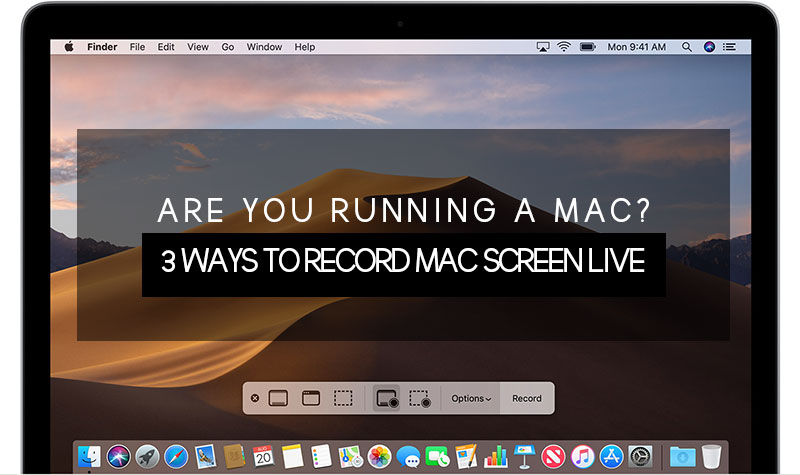 Are-You-Running-A-MAC-3-Ways-To-Record-MAC-Screen-Live