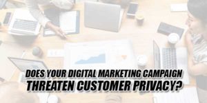 Does-Your-Digital-Marketing-Campaign-Threaten-Customer-Privacy
