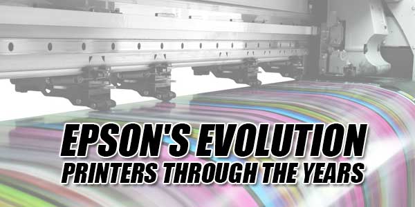 Epson's-Evolution---Printers-Through-The-Years