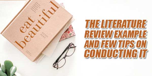 The-Literature-Review-Example-And-Few-Tips-On-Conducting-It