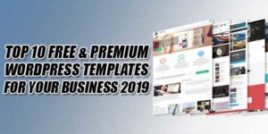 Top-10-Free-&-Premium-WordPress-Templates-For-Your-Business-2019
