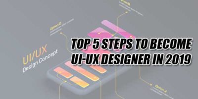 Top 5 Steps To Become UI-UX Designer In 2019 - EXEIdeas – Let's Your ...