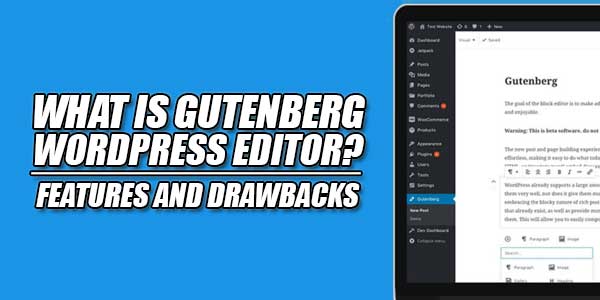 What-Is-Gutenberg-WordPress-Editor--Features-And-Drawbacks