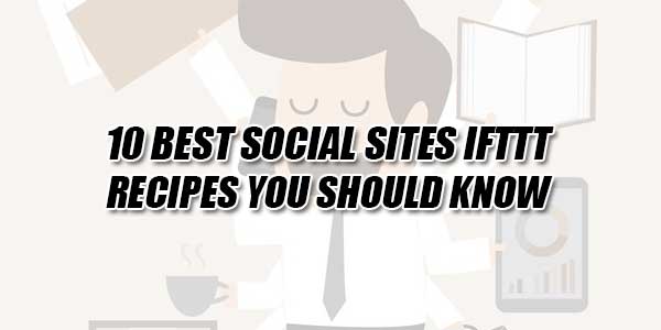 10-Best-Social-Sites-IFTTT-Recipes-You-Should-Know