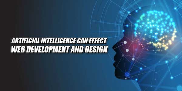 Artificial-Intelligence-Can-Effect-Web-Development-and-Desig