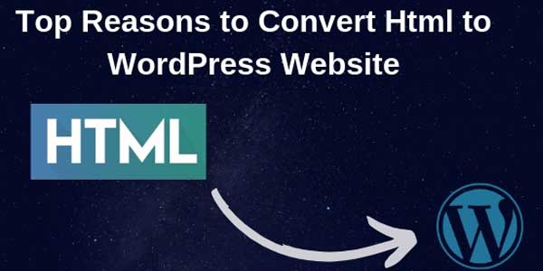 Top-Reason-To-Convert-From-HTML-To-WordPress-Website