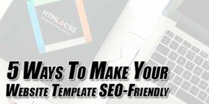5-Ways-To-Make-Your-Website-Template-SEO-Friendly