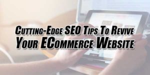 Cutting-Edge-SEO-Tips-To-Revive-Your-ECommerce-Website