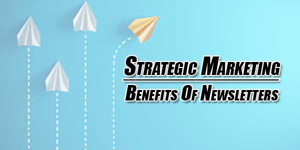 Strategic-Marketing--Benefits-Of-Newsletters