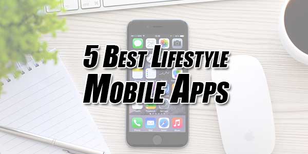 5-Best-Lifestyle-Mobile-Apps