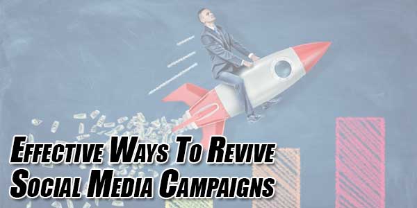 Effective-Ways-To-Revive-Social-Media-Campaigns