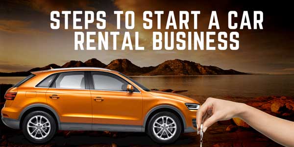 Steps-To-Start-A-Car-Rental-Business