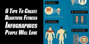 6-Tips-To-Create-Beautiful-Fitness-Infographics-People-Will-Love