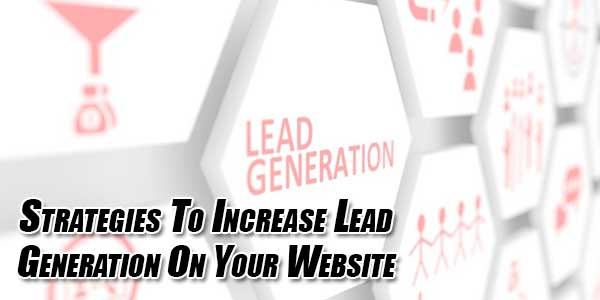 Strategies-To-Increase-Lead-Generation-On-Your-Website