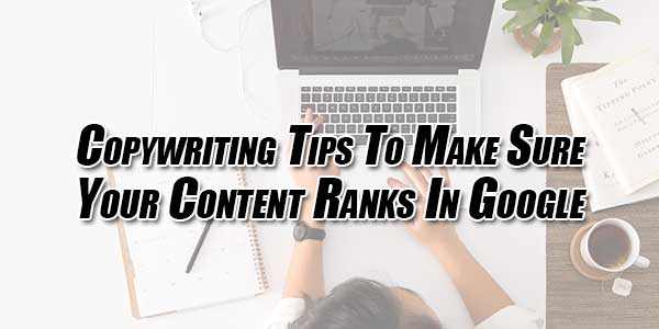 Copywriting-Tips-To-Make-Sure-Your-Content-Ranks-In-Google